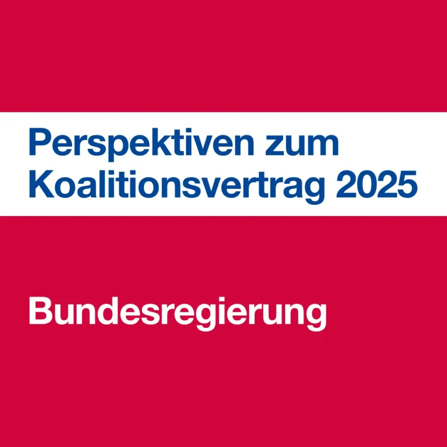 Das Bild zeigt auf rotem Hintergrund den Text: Perspektiven zum Koalitionsvertrag 2025. Bundesregierung.
